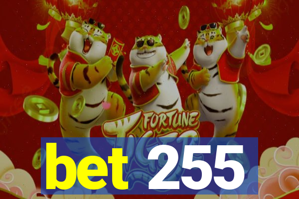 bet 255